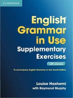 English Gramm in Use Supplementary Exercises 3rd ed: Edition with answers