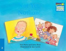 Cambridge Storybooks 2: Not Yet, Nathan! 