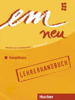 em neu Hauptkurs 2008: Lehrerhandbuch