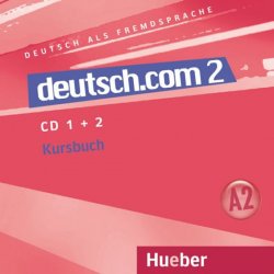 Deutsch.com 2: Audio-CDs zum Kursbuch