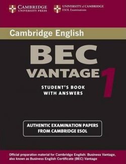 Cambridge BEC Vantage 1 : Practice Tests from the University of Cambridge Local Examinations Syndicate