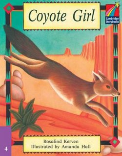 Cambridge Storybooks 4: Coyote Girl