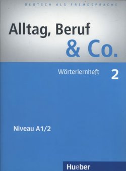 Alltag, Beruf & Co. 2 - Worterlernheft