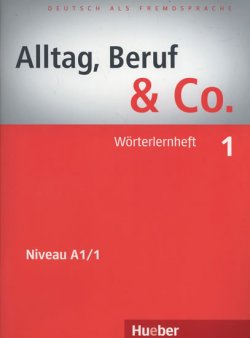 Alltag, Beruf & Co. 1 - Wörterlernheft