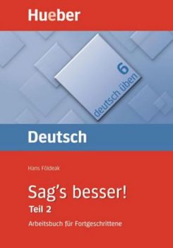 Deutsch üben: Sag´s besser!, Teil 2