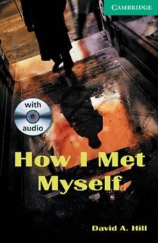 How I Met Myself Level 3 Lower Intermediate Book and Audio CDs (2) Pack