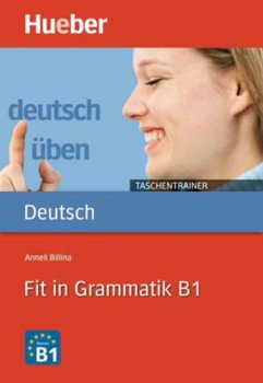 Deutsch üben Taschentrainer: Fit in Grammatik B1