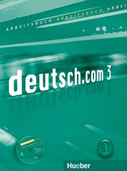 Deutsch.com 3: Arbeitsbuch mit Audio-CD zum AB