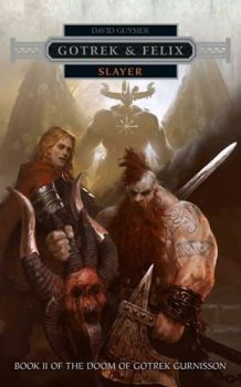 Gotrek & Felix: Slayer