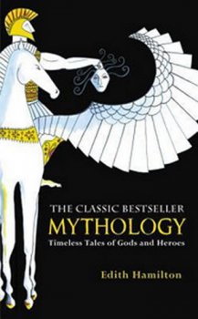 Mythology: Timeless Tales of Gods and Heroes