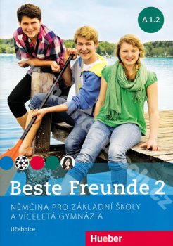 Beste Freunde A1.2: Němčina pro základní školy a víceletá gymnázia - Učebnice