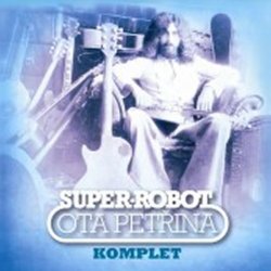 Petřina Ota: Super-robot. Komplet - 2CD