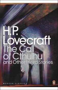 The Call of Cthulhu and Other Weird Stories : And Other Weird Stories