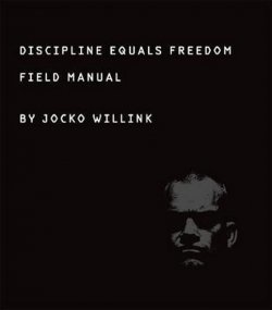 Discipline Equals Freedom : Field Manual