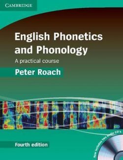 English Phonetics and Phonology with Audio CDs (2)/Fourth edition 