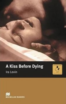 Macmillan Readers Intermediate: A Kiss Before Dying
