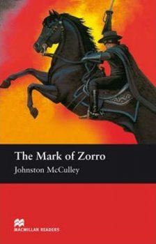 Macmillan Readers Elementary: The Mark Of Zorro