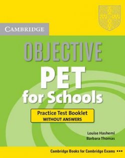 Objective PET for Schools: Practice Test Booklet without Answers