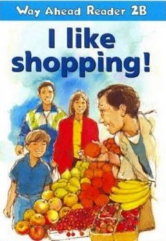 Way Ahead Readers 2B:  I Like Shopping!