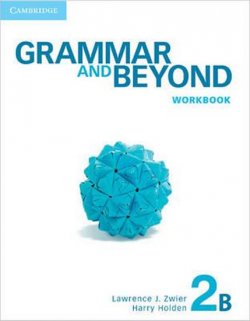 Grammar and Beyond 2B: Workbook