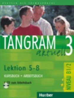 Tangram aktuell 3: Lektion 5-8: Kursbuch + Arbeitsbuch mit Audio-CD