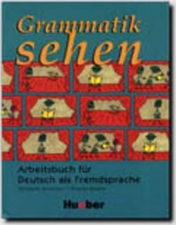 Grammatik sehen: Arbeitsbuch für Deutsch als Fremdsprache