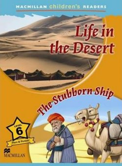 Macmillan Children´s Readers 6: Life in the Desert 