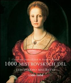 1000 mistrovských děl malířství 1300 - 1850