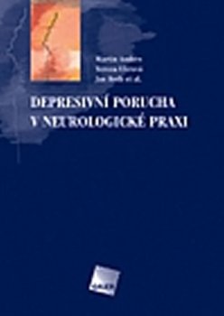 DEPRESIVNÍ PORUCHA V NEUROLOGICKÉ PRAXI