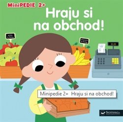 Minipedie 2+ Hraju si na obchod!