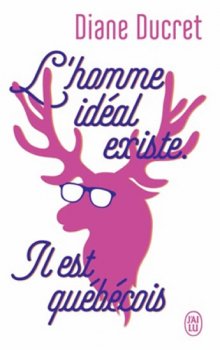 L´homme idéal existe. Il est québécois