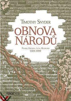 Obnova národů - Polsko, Ukrajina, Litva, Bělorusko 1569-1999