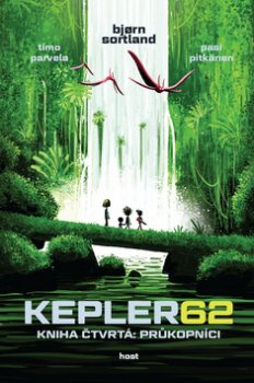 Kepler62: Průkopníci. Kniha čtvrtá