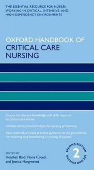 Oxford Handbook of Critical Care Nursing, 2nd Ed.