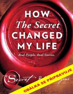 Jak Tajemství změnilo můj život