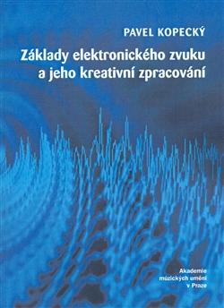 Základy elektronického zvuku a jeho kreativní zpracování + CD