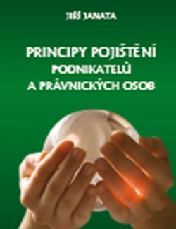 Principy pojištění podnikatelů a právnických osob