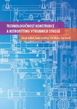 Technologičnost konstrukce a retrofitting výrobních strojů