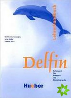 Delfin: Lehrerhandbuch:Lehrwerk für Deutsch als Fremdsprache.Deutsch als Fremdsprache 