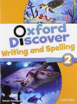 Oxford Discover 2: Writing and Spelling