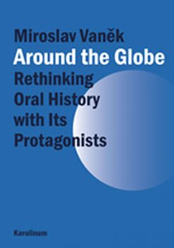 Around the Globe: Rethinking Oral History with Its Protagonists