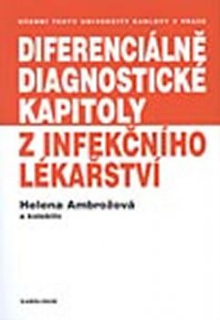 DIFERENCKIÁLNĚ DIAGNOSTICKÉ KAPITOLY Z INFEKČNÍHO LÉKAŘSTVÍ