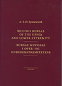 Mucous Bursae of the Upper and Lower Extremity - Bursae Mucosae I Over- Og Underekstremitetene