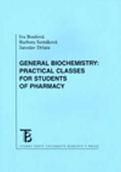 General Biochemistry - Practical Classes for Students of Pharmacy