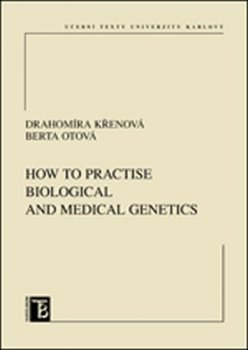 How to practice biological and medical genetics 