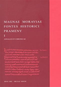 Magnae Moraviae Fontes Historici - Prameny I.