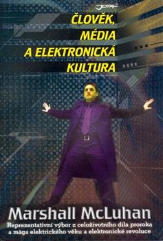 Člověk, média a elektronická kultura