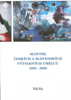 Slovník českých a slovenských výtvarných umělců 20.díl 1950 - 2009 (Vil - Vz)