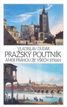 Pražský poutník aneb Prahou ze všech stran