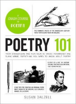 Poetry 101: From Shakespeare and Rupi Kaur to Iambic Pentameter and Blank Verse, Everything You Need to Know about Poetry